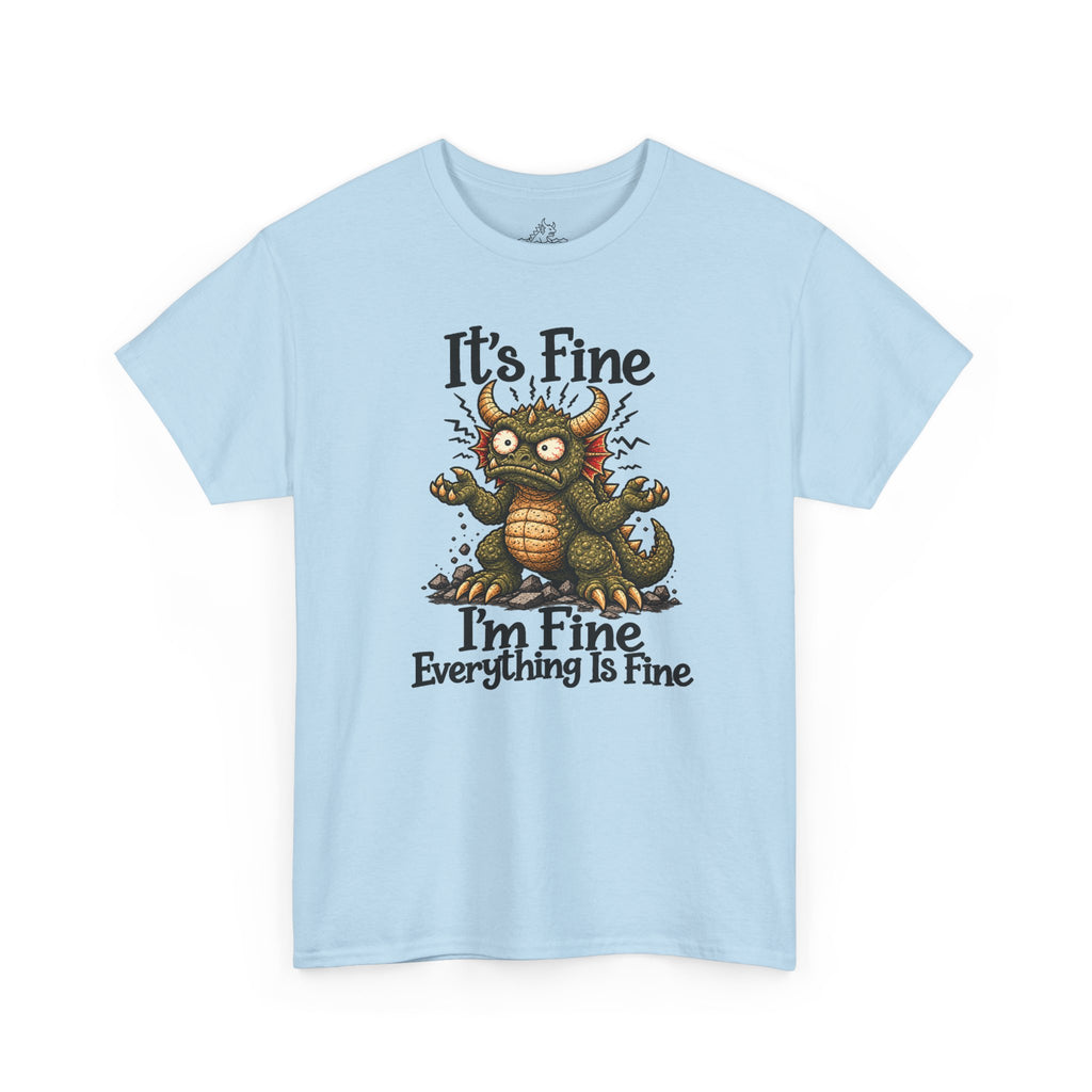 It's Fine I'm Fine T-Shirt