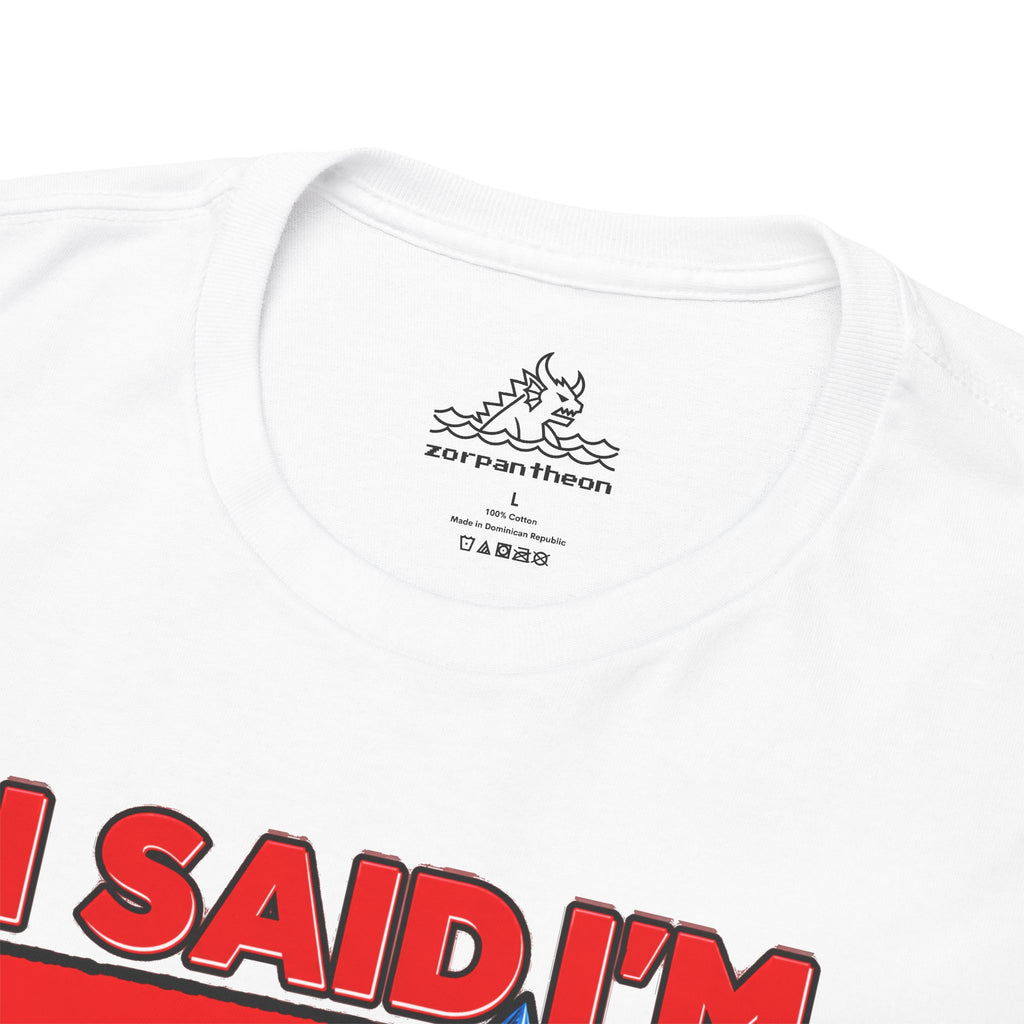 I Said I'm Fine T-Shirt