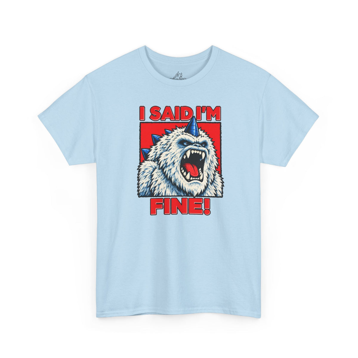 I Said I'm Fine T-Shirt