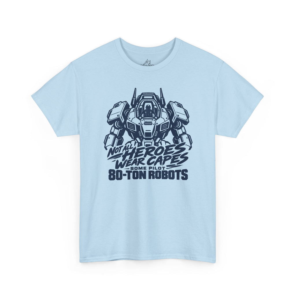 Not All Hero's T-Shirt