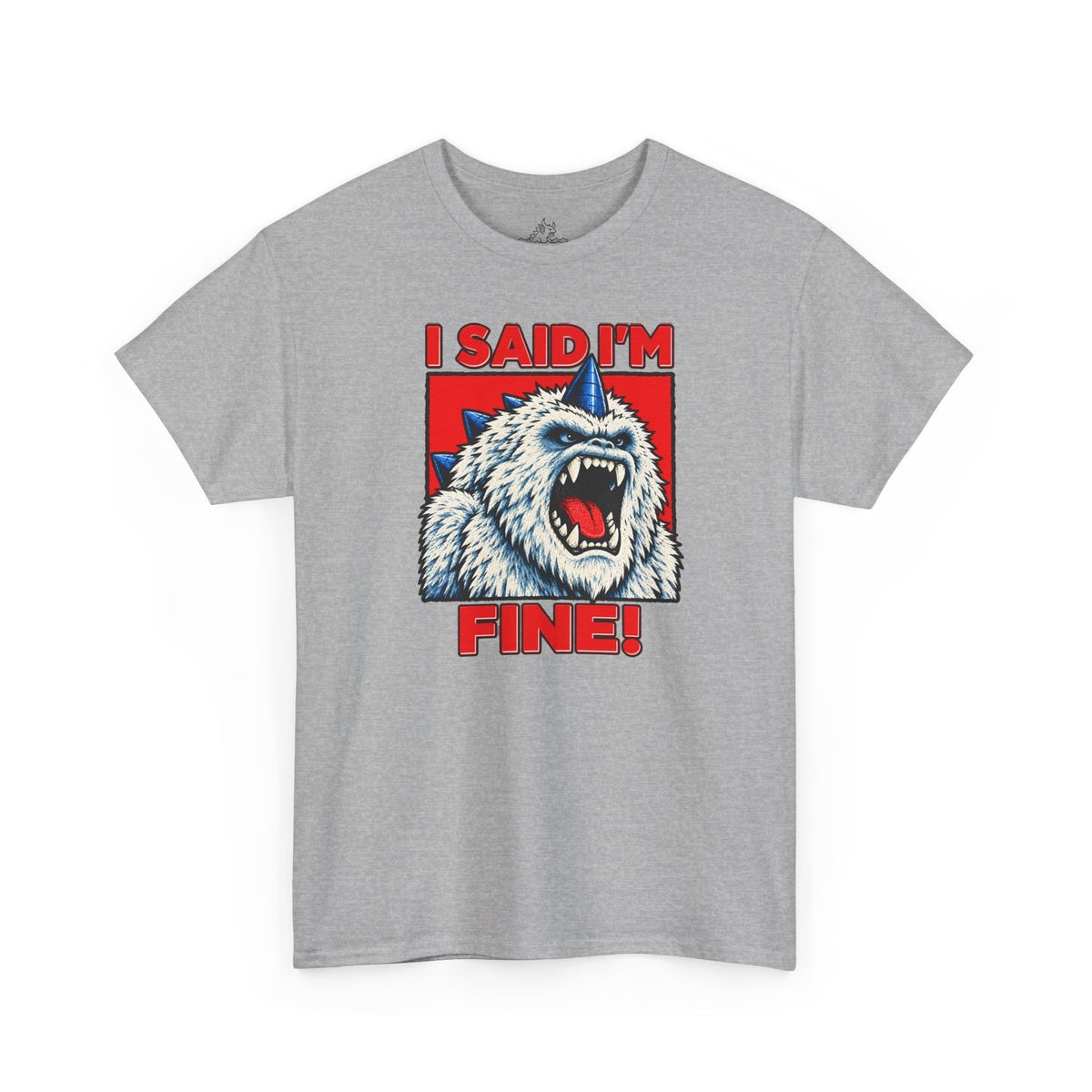 I Said I'm Fine T-Shirt
