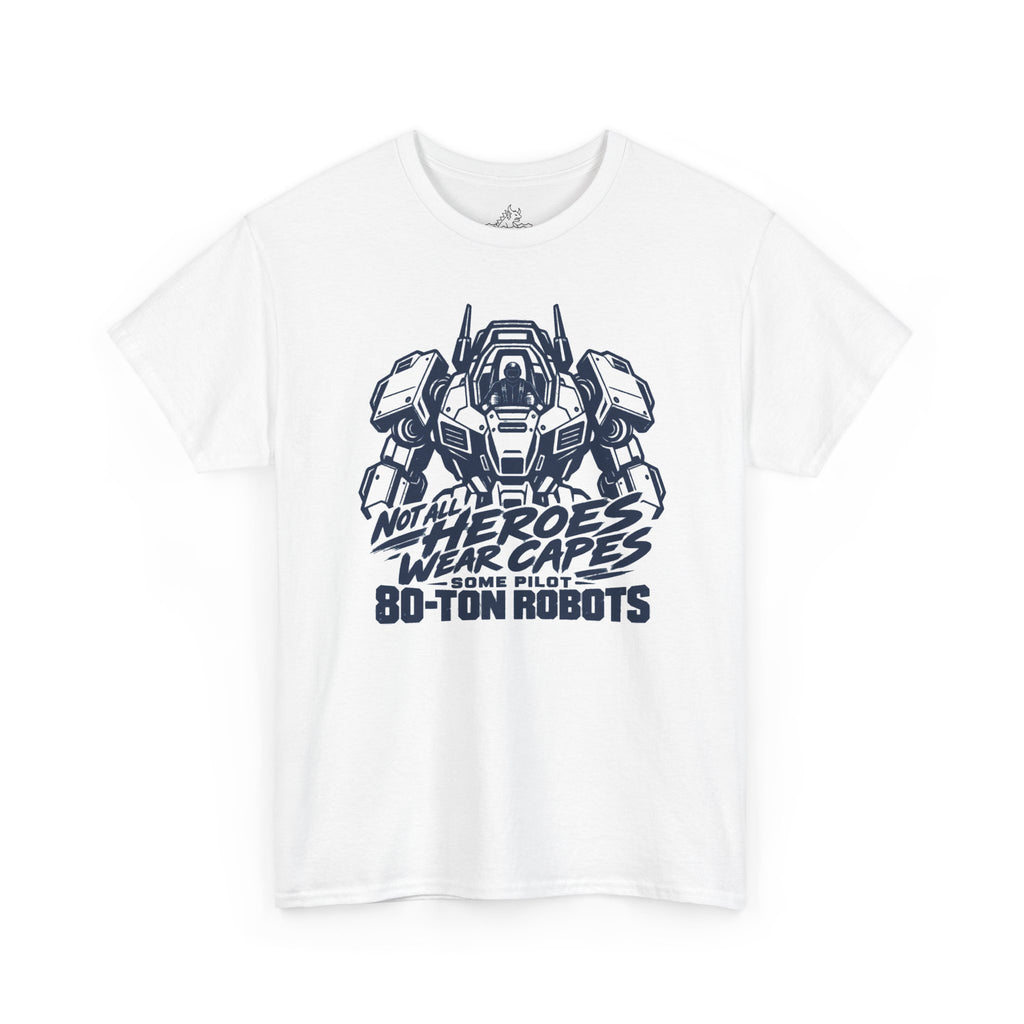 Not All Hero's T-Shirt