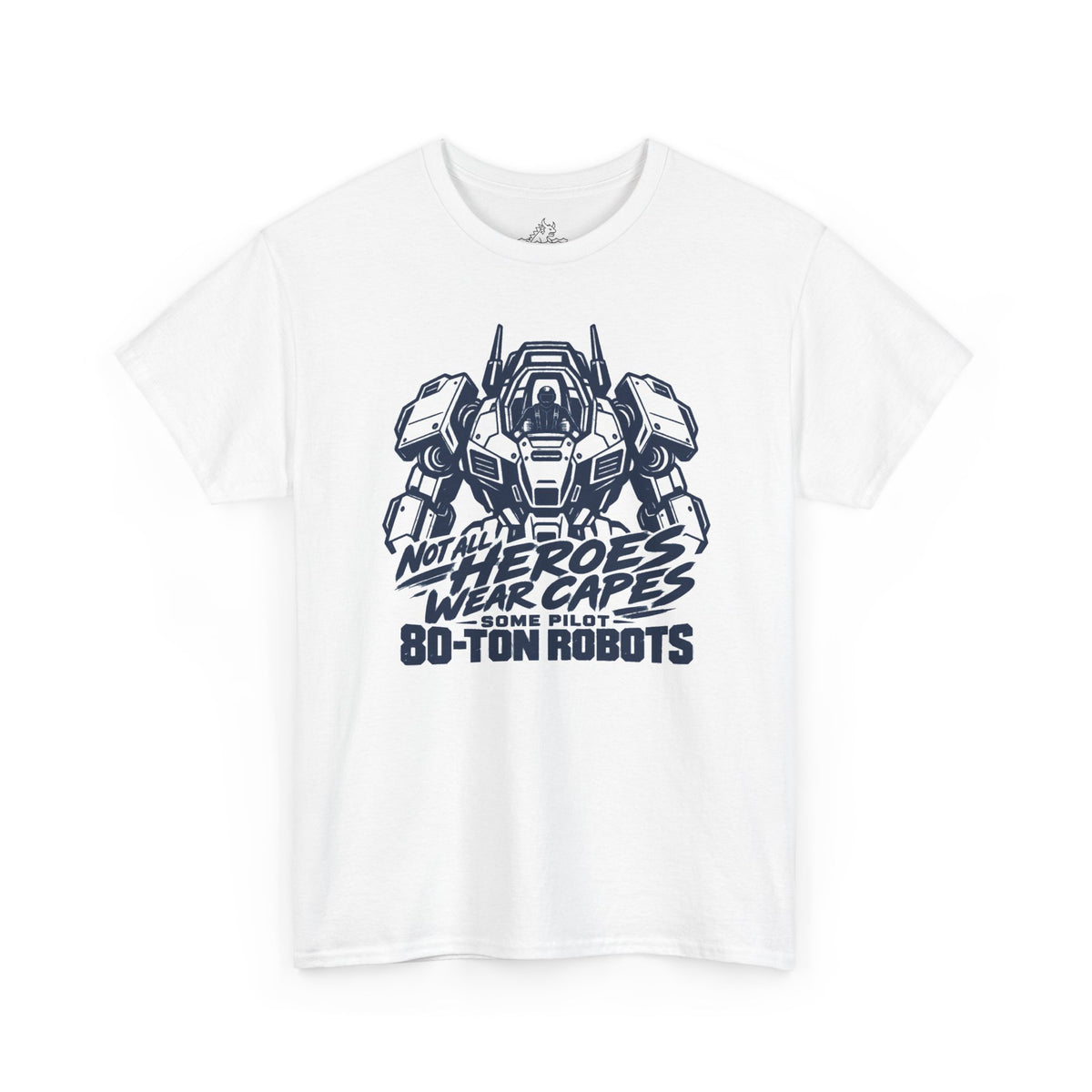 Not All Hero's T-Shirt