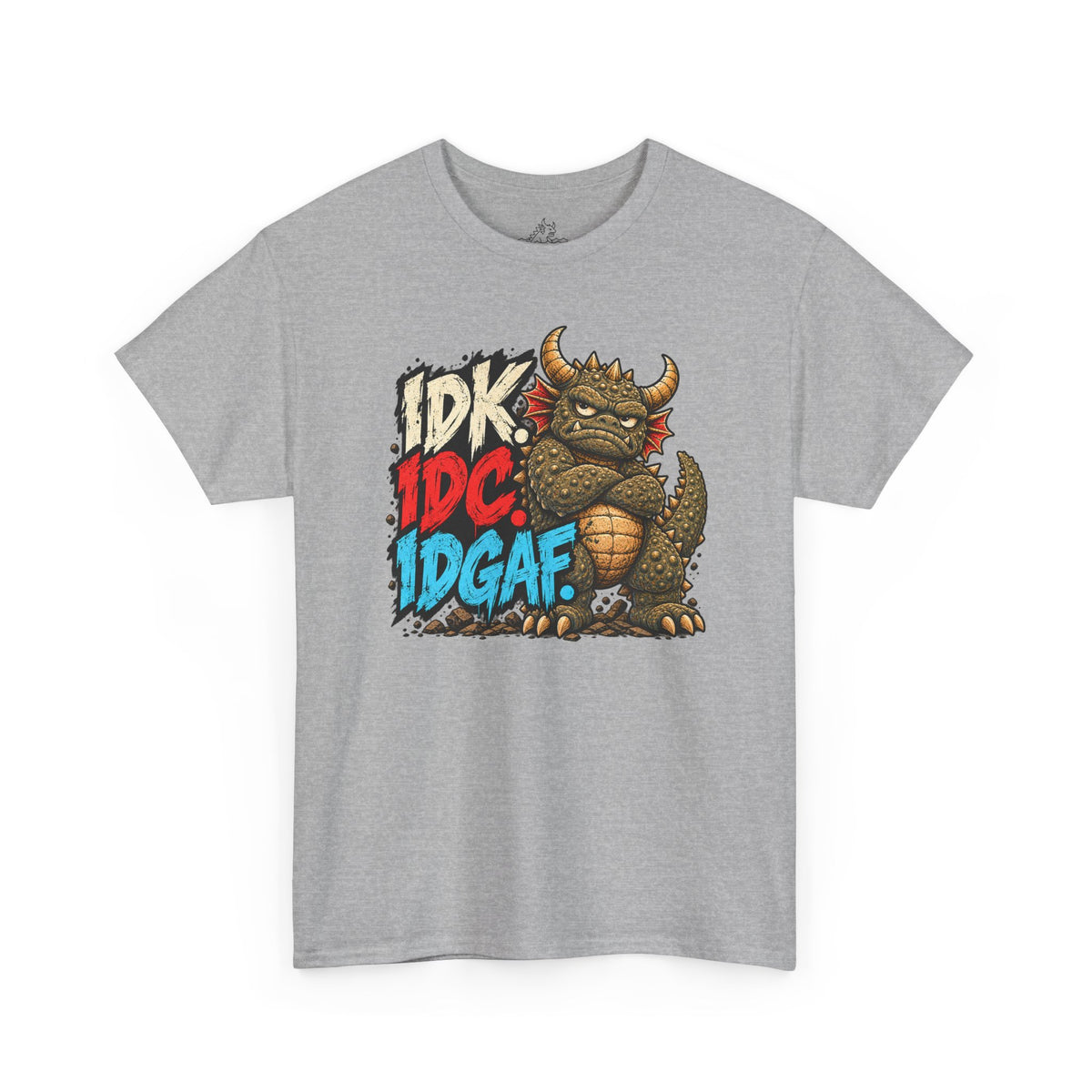 IDK. IDC. IDGAF. T-Shirt