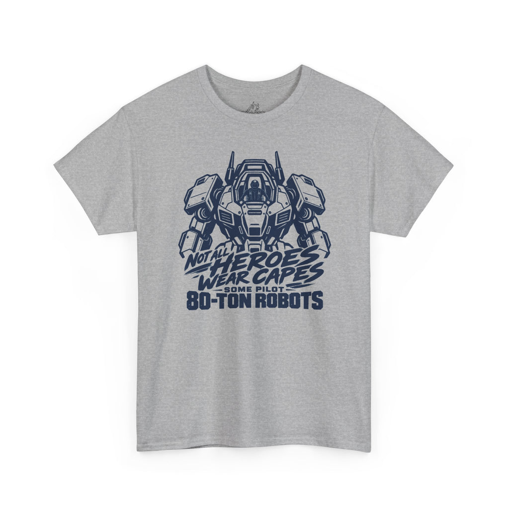 Not All Hero's T-Shirt