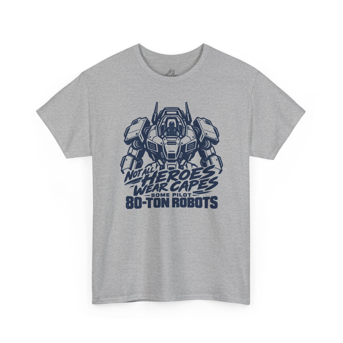 Not All Hero's T-Shirt