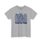 This Is Fine T-Shirt
