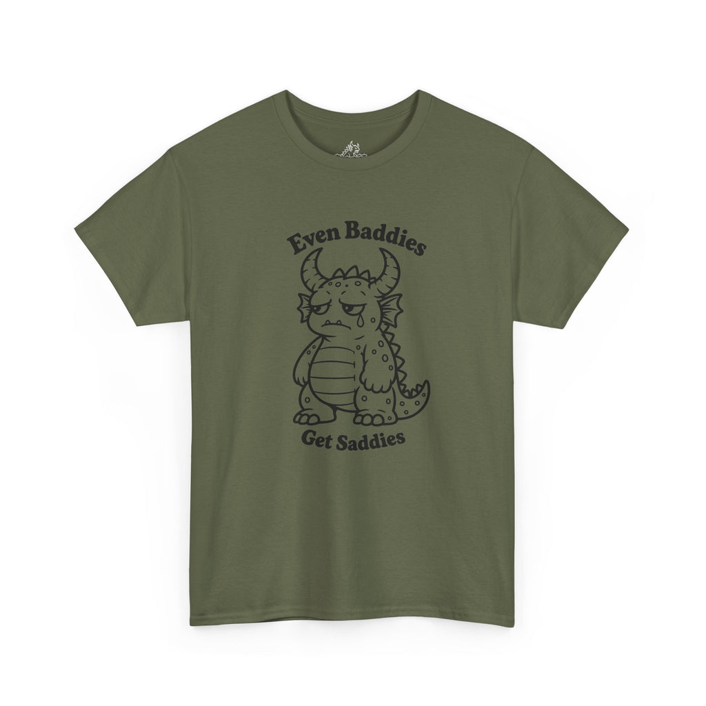 Even Baddies Get Saddies T-Shirt
