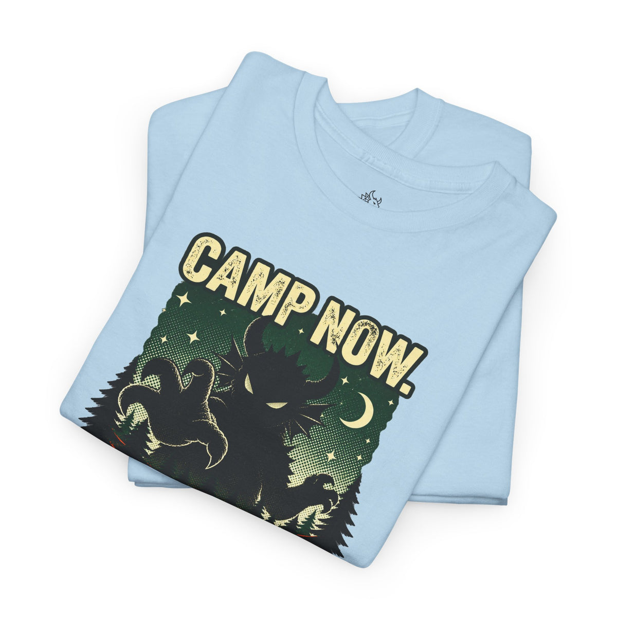 Camp Now Panic Later T-Shirt