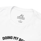 Doing My Best T-Shirt