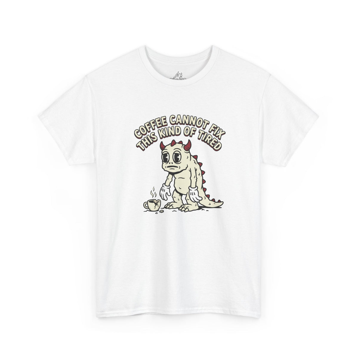 Coffee Cannot Fix T-Shirt