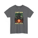 Camp Now Panic Later T-Shirt